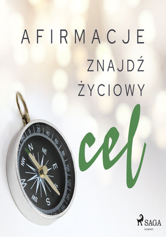 Okładka książki/ebooka Afirmacje Znajdź życiowy cel