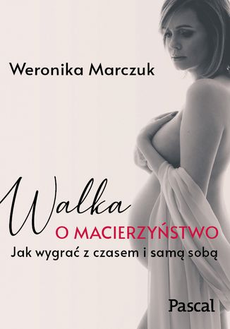 Walka o macierzystwo Weronika Marczuk - okadka ebooka