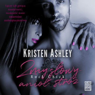 Zmysowy anio str (t.2) Kristen Ashley - okadka audiobooka MP3