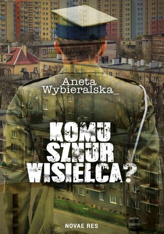 Komu sznur wisielca?