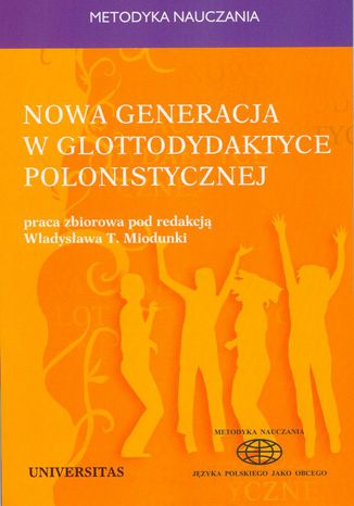 Nowa generacja w glottodydaktyce polonistycznej Wadysaw T. Miodunka - okadka audiobooks CD
