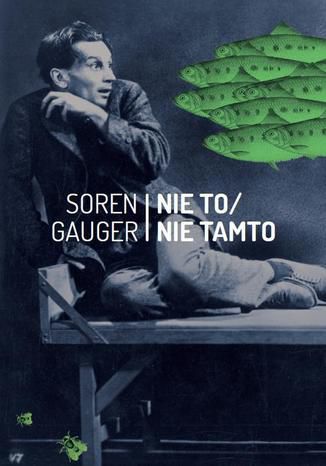 Nie to / nie tamto Soren Gauger - okadka audiobooka MP3