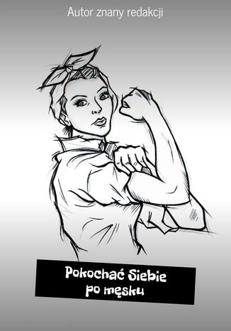 Pokochać Siebie po męsku