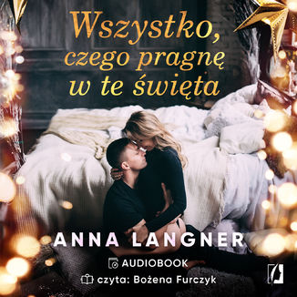 Wszystko, czego pragnę w te święta Anna Langner - okładka audiobooka MP3