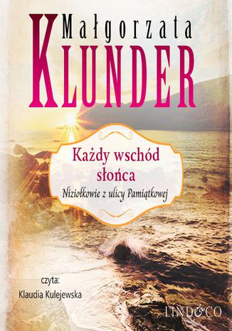 Każdy wschód słońca. Niziołkowie z ulicy Pamiątkowej. Tom 3