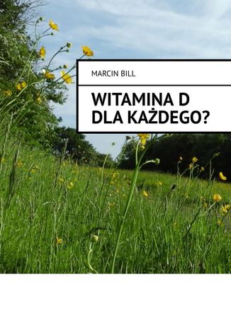 Witamina D dla każdego?