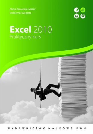 Excel 2010. Praktyczny kurs Waldemar Węglarz, Alicja Żarowska-Mazur - okładka audiobooka MP3