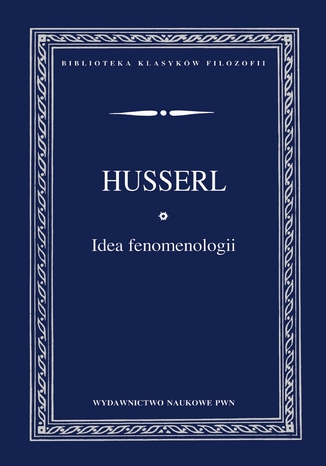 Idea fenomenologii Edmund Husserl - okadka ebooka