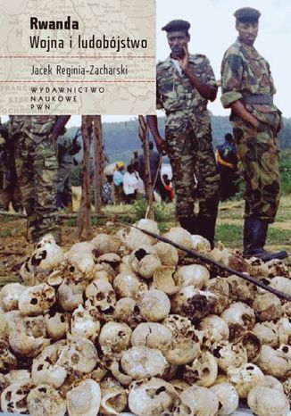 Rwanda. Wojna i ludobjstwo Jacek Reginia-Zacharski - okadka ebooka