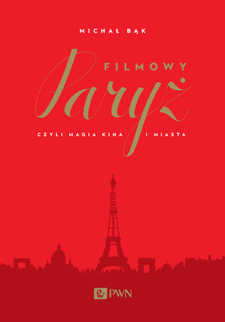 Filmowy Pary. Czyli magia kina i miasta Micha Bk - okadka audiobooks CD