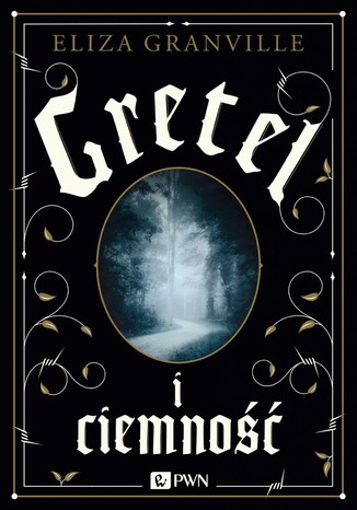 Gretel i ciemno Eliza Granville - okadka ebooka