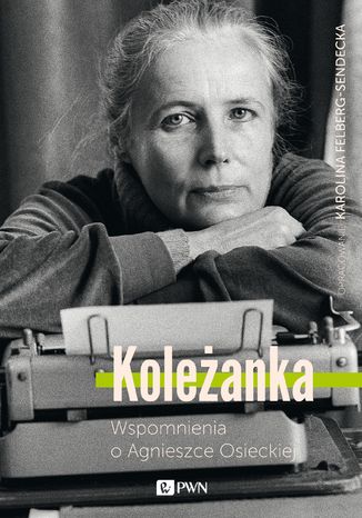 Koleanka. Wspomnienia o Agnieszce Osieckiej Karolina Felberg-Sendecka - okadka audiobooks CD