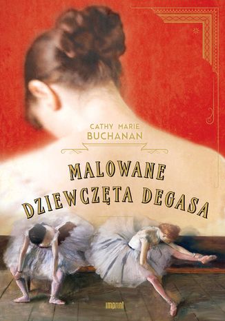 Okładka: Malowane dziewczęta Degasa