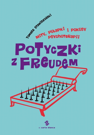 Potyczki z Freudem. Mity, puapki i pokusy psychoterapii Tomasz Stawiszyski - okadka audiobooka MP3