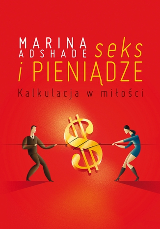 Seks i pienidze. Kalkulacja w mioci Marina Adshade - okadka audiobooks CD