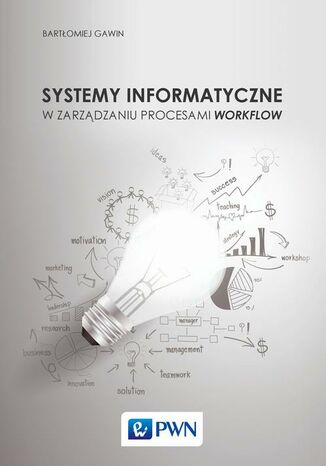 Okładka:Systemy informatyczne w zarządzaniu procesami Workflow 