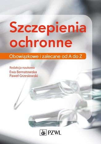 Szczepienia ochronne. Obowizkowe i zalecane od A do Z Ewa Bernatowska, Pawe Grzesiowski - okadka audiobooks CD