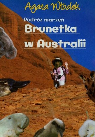 Okładka książki/ebooka Podróż marzeń. Brunetka w Australii