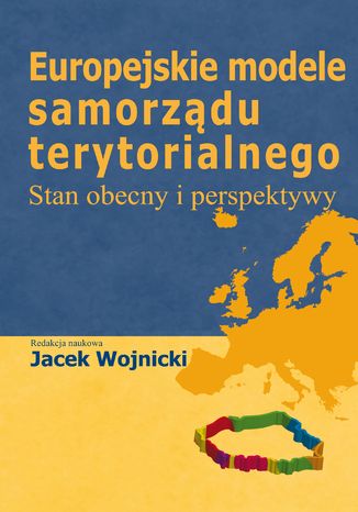 Europejskie modele samorzdu terytorialnego. Stan obecny i perspektywy Jacek Wojnicki - okadka audiobooka MP3
