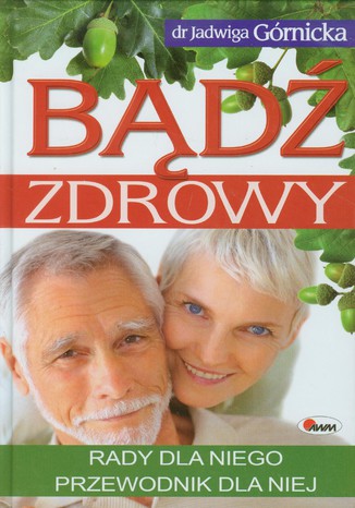 Okładka: Bądź zdrowy Rady dla niego przewodnik dla niej