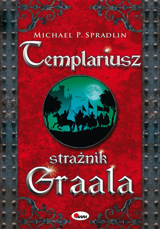 Templariusz stranik Graala Michael P. Spradlin - okadka ebooka