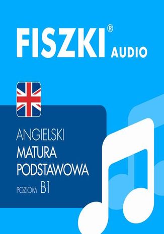 FISZKI audio  angielski  Matura podstawowa Patrycja Wojsyk, Joanna Leman - okładka audiobooks CD