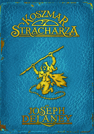 Kroniki Wardstone 7. Koszmar stracharza
