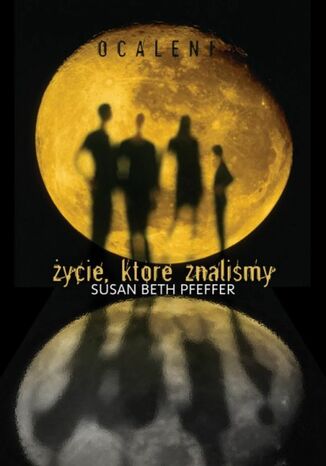 Ocaleni. Życie, które znaliśmy