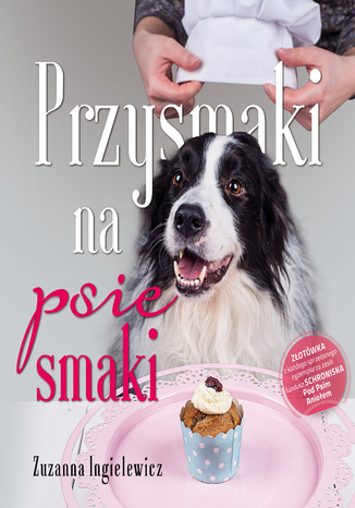 Przysmaki na psie smaki Zuzanna Ingielewicz - okładka ebooka