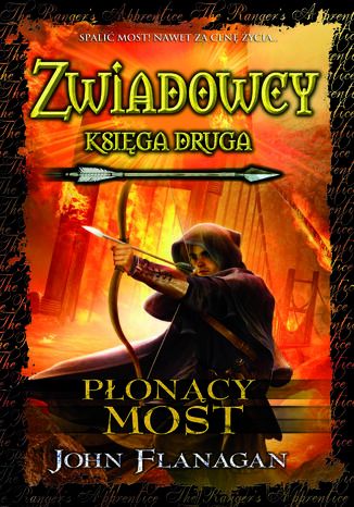 Płonący most. Zwiadowcy. Księga 2