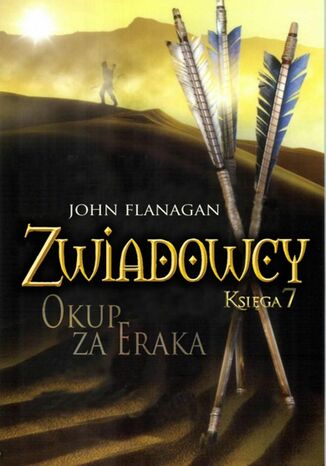 Okup za Eraka. Zwiadowcy. Księga 7