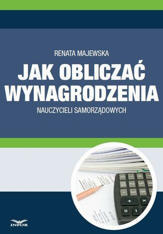 Jak obliczać wynagrodzenie nauczycieli samorządowych