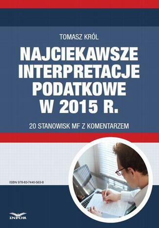 Najciekawsze interpretacje podatkowe w 2015 r. 20 stanowisk MF z komentarzem
