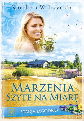 Okładka: Stacja Jagodno Tom 2 Marzenia szyte na miarę