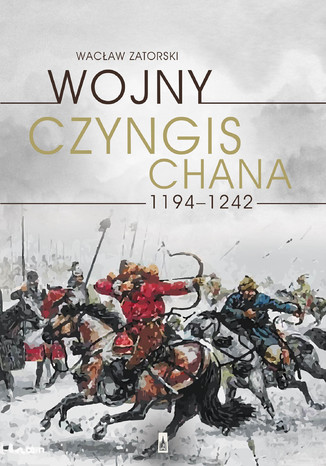 Wojny Czyngis-chana 1194-1242 Wacaw Zatorski - okadka audiobooks CD