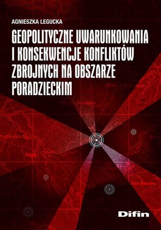 Geopolityczne uwarunkowania i konsekwencje konfliktów zbrojnych na obszarze poradzieckim