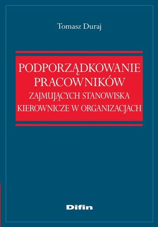 Podporządkowanie pracowników zajmujących stanowiska kierownicze w organizacjach