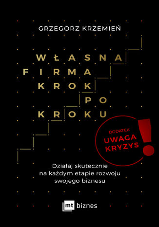 Własna firma krok po kroku. Uwaga kryzys!