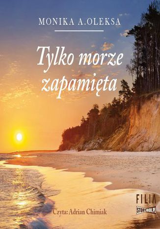 Tylko morze zapamita Monika A. Oleksa - okadka audiobooks CD