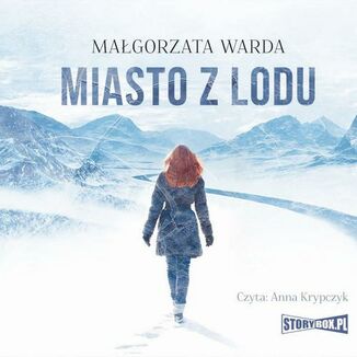 Miasto z lodu Magorzata Warda - okadka audiobooka MP3