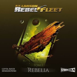 Rebel Fleet. Tom 1. Rebelia B.V. Larson - okadka audiobooka MP3