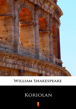 Koriolan William Shakespeare - okadka ebooka