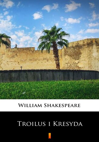 Troilus i Kresyda William Shakespeare - okadka ebooka