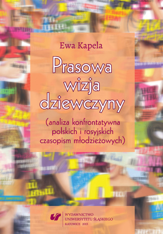 Prasowa wizja dziewczyny (analiza konfrontatywna polskich i rosyjskich czasopism młodzieżowych) Ewa Kapela - okładka audiobooka MP3