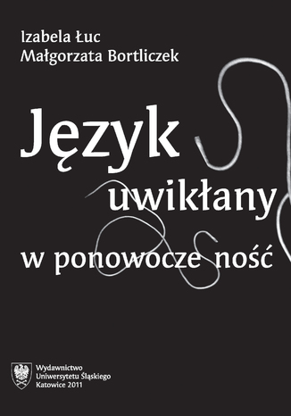Jzyk uwikany w ponowoczesno Izabela uc, Magorzata Bortliczek - okadka audiobooka MP3