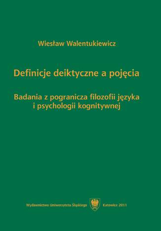 Definicje deiktyczne a pojcia. Badania z pogranicza filozofii jzyka i psychologii kognitywnej Wiesaw Walentukiewicz - okadka audiobooka MP3