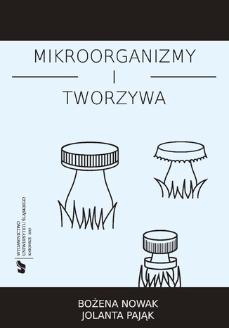 Mikroorganizmy i tworzywa. Skrypt dla studentów Bożena Nowak, Jolanta Pająk - okładka audiobooks CD