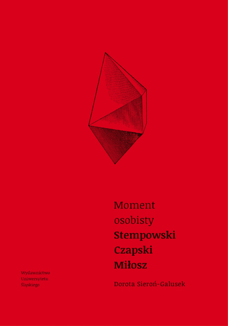 Moment osobisty. Stempowski, Czapski, Miosz Dorota Siero-Galusek - okadka audiobooka MP3