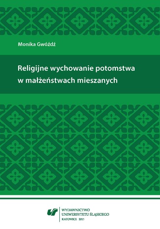 Religijne wychowanie potomstwa w maestwach mieszanych Monika Gwd - okadka ebooka