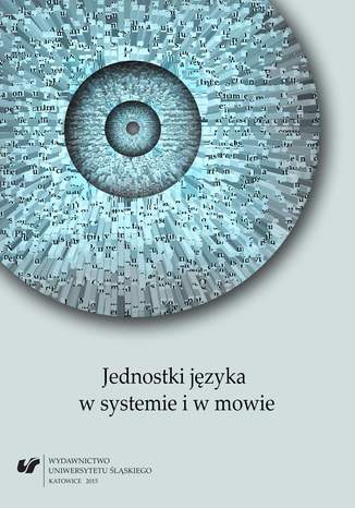 Jednostki jzyka w systemie i w mowie red. Andrzej Charciarek, Henryk Fontaski, Jolanta Lubocha-Kruglik - okadka ebooka